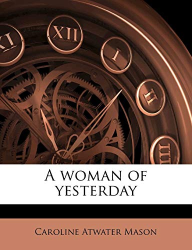 9781177283595: A woman of yesterday