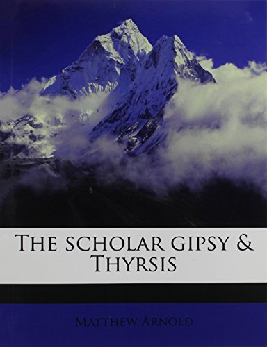 The scholar gipsy & Thyrsis (9781177293389) by Arnold, Matthew