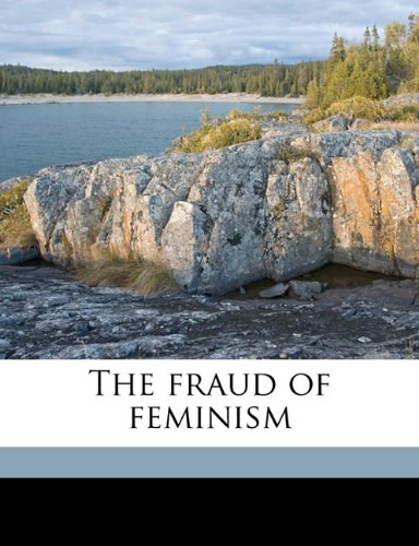 9781177305990: The fraud of feminism