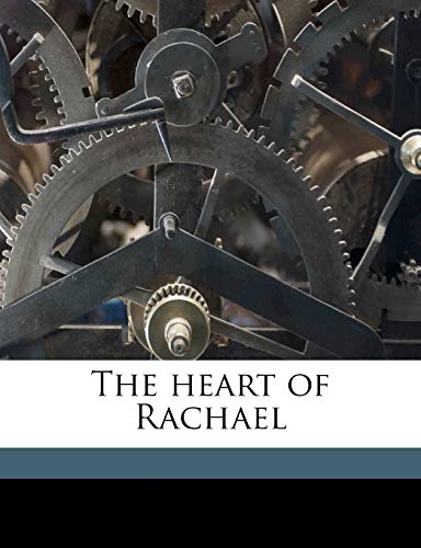 The heart of Rachael (9781177307017) by Norris, Kathleen Thompson