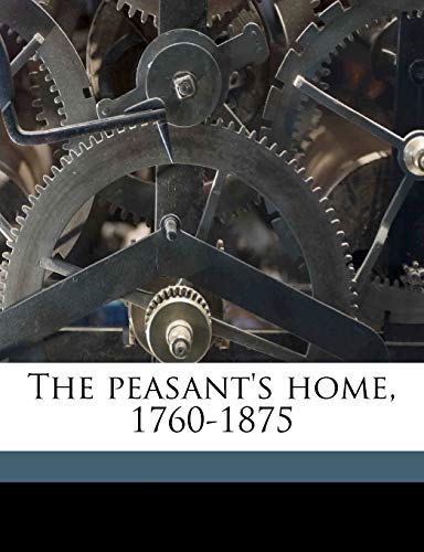 The peasant's home, 1760-1875 (9781177346115) by Smith, Edward