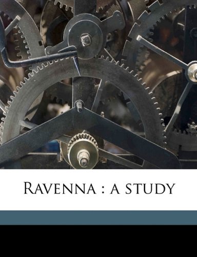 Ravenna: a study (9781177363044) by Hutton, Edward