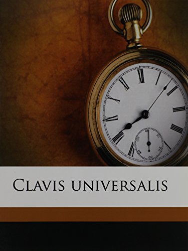 Clavis universalis (9781177372091) by Collier, Arthur; Bowman, Ethel