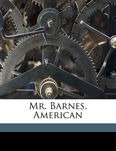 Mr. Barnes, American (9781177379021) by Gunter, Archibald Clavering