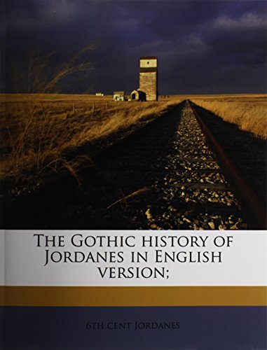 9781177403023: The Gothic history of Jordanes in English version;