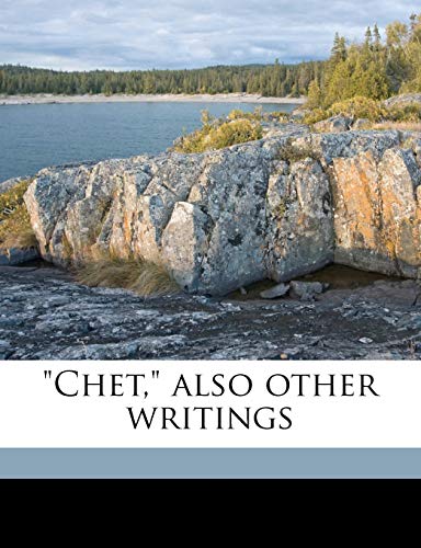 Stock image for Chet, Also Other Writings for sale by ALLBOOKS1