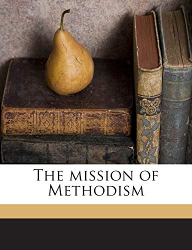The Mission of Methodism (9781177465885) by Green, Richard