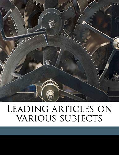 Leading articles on various subjects (9781177478991) by Miller, Hugh; Davidson, John