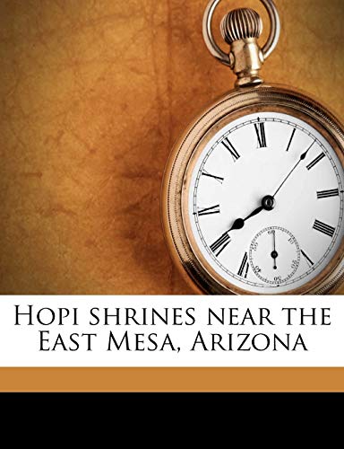 Hopi shrines near the East Mesa, Arizona (9781177490801) by Fewkes, Jesse Walter