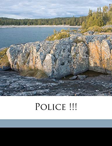Police !!! (9781177504690) by Chambers, Robert W. 1865-1933
