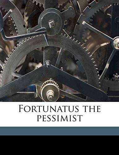 Fortunatus the pessimist (9781177515771) by Austin, Alfred
