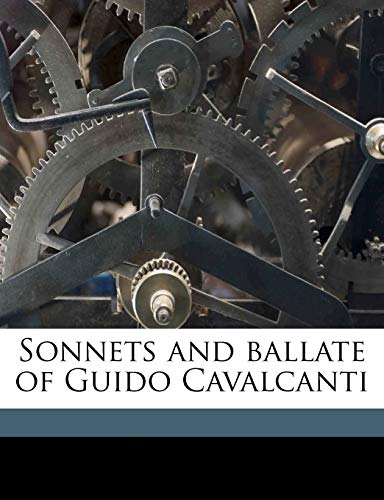 Sonnets and ballate of Guido Cavalcanti (Italian Edition) (9781177621328) by Cavalcanti, Guido; Pound, Ezra