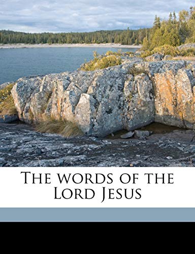 The words of the Lord Jesus Volume 1 (9781177659512) by Stier, R 1800-1862; Pope, William Burt