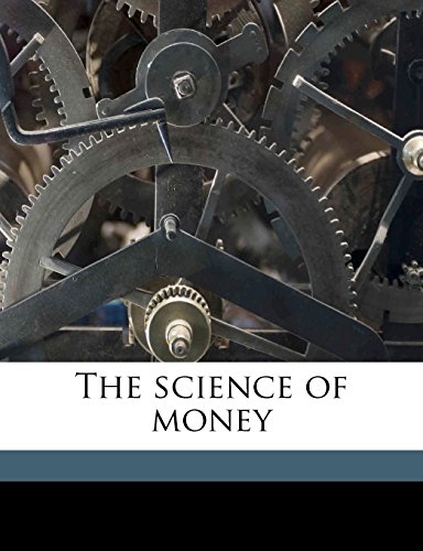The science of money (9781177667302) by Del Mar, Alexander