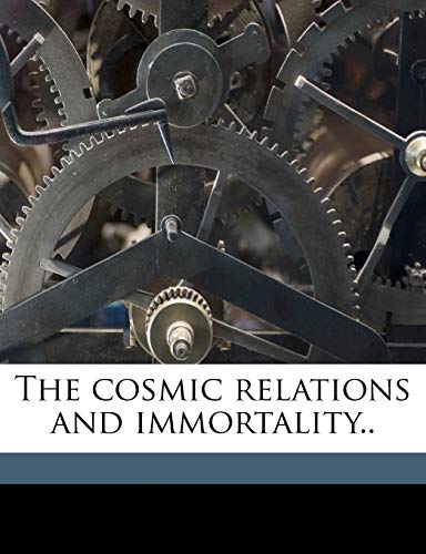 The cosmic relations and immortality.. Volume 2 (9781177679657) by Holt, Henry