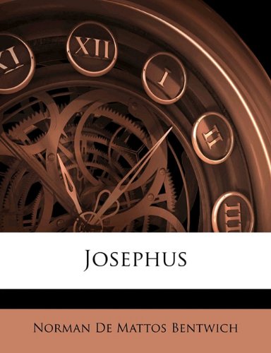 Josephus (9781177701273) by Bentwich, Norman De Mattos