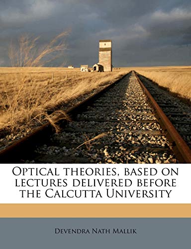 9781177715027: Optical theories, based on lectures delivered before the Calcutta University