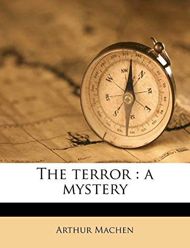 The terror: a mystery (9781177740692) by Machen, Arthur