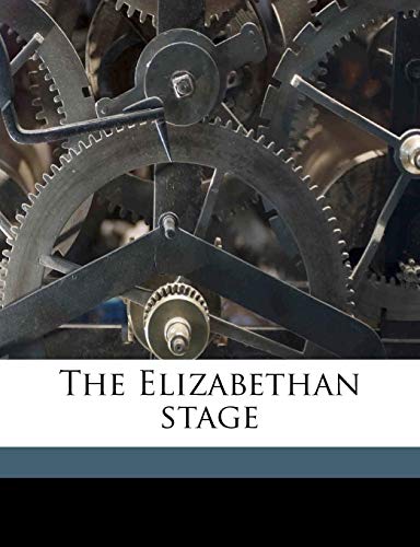 Imagen de archivo de The Elizabethan Stage a la venta por Mispah books