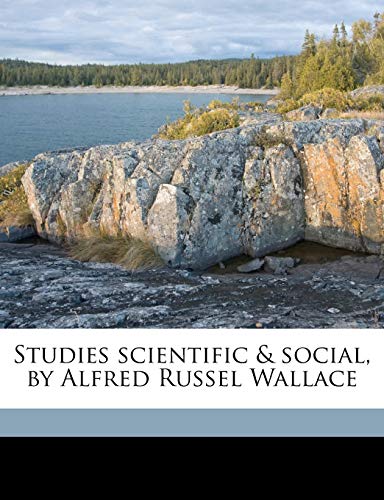 Studies scientific & social, by Alfred Russel Wallace (9781177795357) by Wallace, Alfred Russel