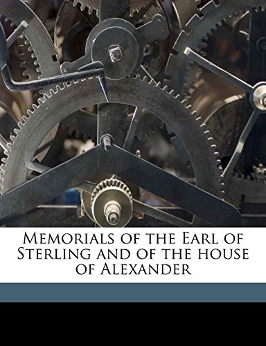 9781177799294: Memorials of the Earl of Sterling and of the house of Alexander Volume 2