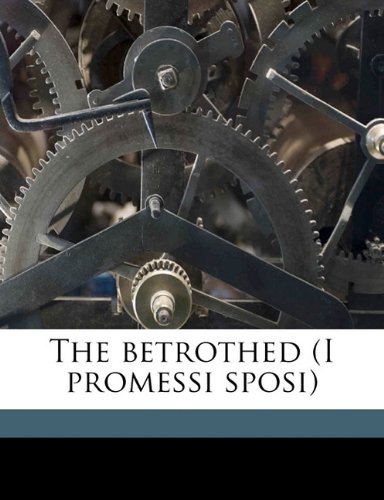 The betrothed (I promessi sposi) (9781177828369) by Manzoni, Alessandro