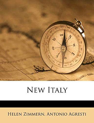 New Italy (9781177852708) by Zimmern, Helen; Agresti, Antonio