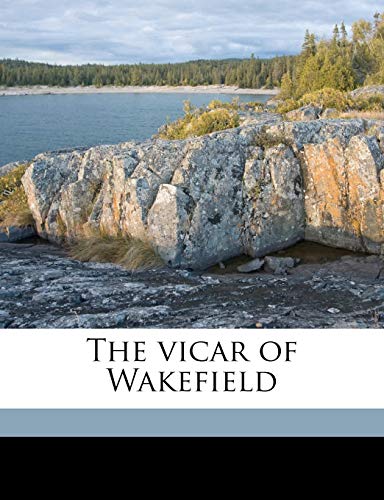 The vicar of Wakefield (9781177928151) by Goldsmith, Oliver; Dobson, Austin