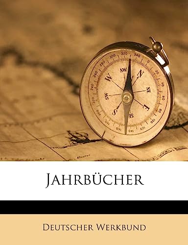 Jahrbucher (English and German Edition) (9781177950015) by Werkbund, Deutscher