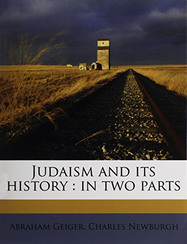 9781177956284: Judaism and its history: in two parts