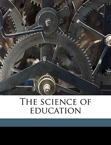 9781177962889: The science of education