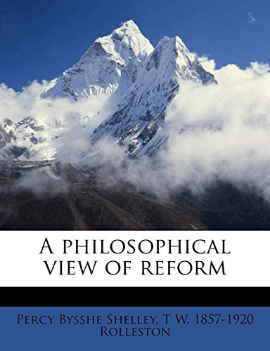 A philosophical view of reform (9781177974301) by Rolleston, T W. 1857-1920