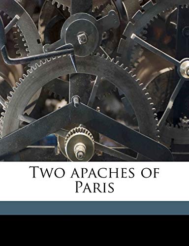 Two apaches of Paris (9781177998970) by Askew, Alice; Askew, Claude