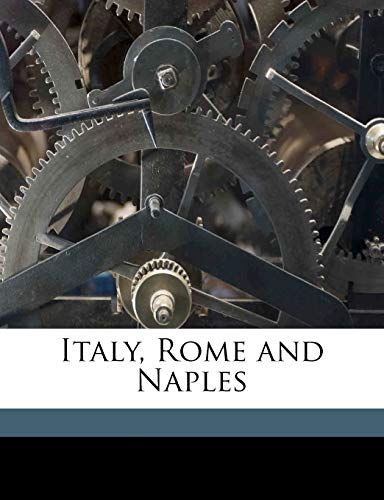 Italy, Rome and Naples (9781178027310) by Taine, Hippolyte; Durand, John