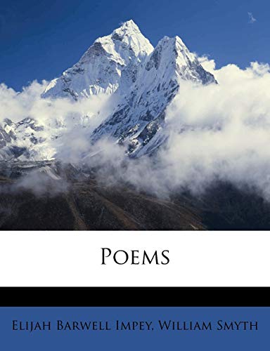 Poems (9781178035131) by Impey, Elijah Barwell; Smyth, William