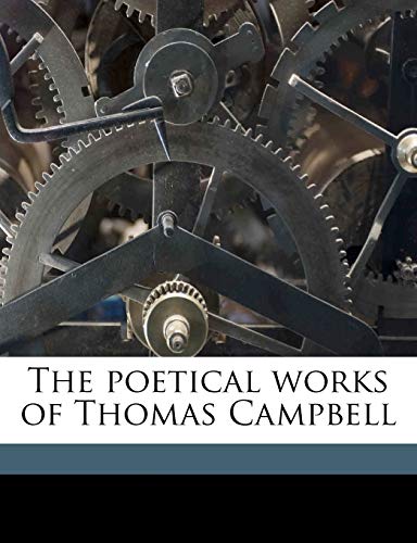 The poetical works of Thomas Campbell Volume 1 (9781178044782) by Campbell, Thomas
