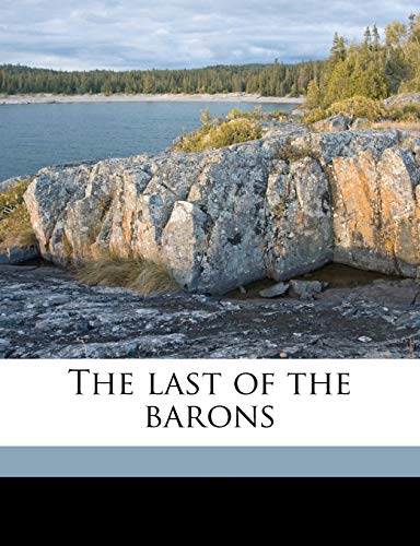 The last of the barons (9781178060324) by Lytton, Edward Bulwer Lytton