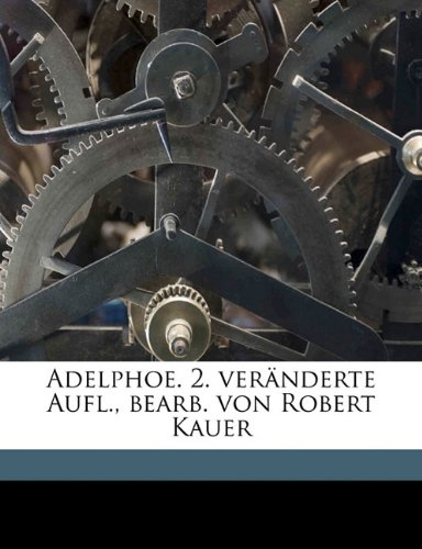 Adelphoe. 2. verÃ¤nderte Aufl., bearb. von Robert Kauer (German Edition) (9781178076400) by Terence, Terence; Kauer, Robert