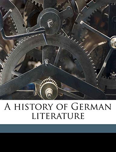 A history of German literature Volume 1 (9781178114348) by Scherer, Wilhelm; MÃ¼ller, F Max 1823-1900