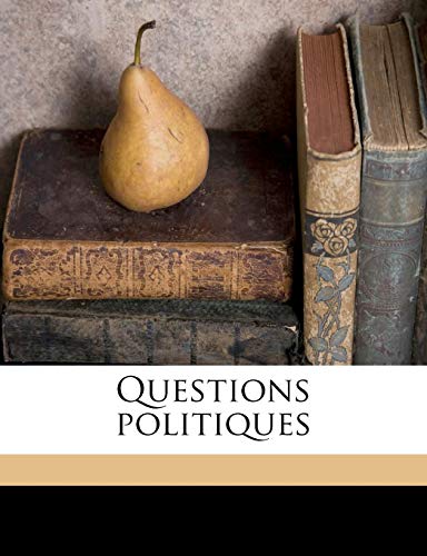 Questions politiques (French Edition) (9781178127515) by Faguet, Emile