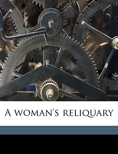 9781178131727: A woman's reliquary