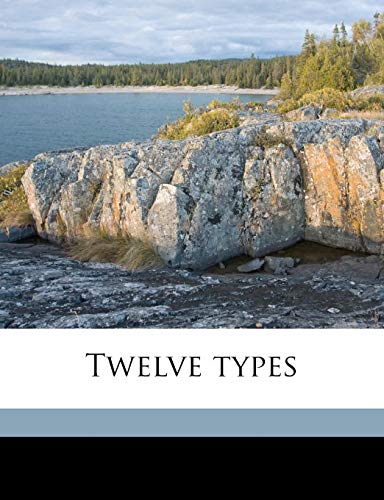 Twelve types (9781178159493) by Chesterton, G K. 1874-1936