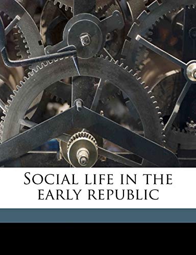 Social life in the early republic (9781178182095) by Wharton, Anne Hollingsworth; Stone, Irving