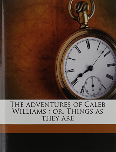9781178260113: The adventures of Caleb Williams: or, Things as they are