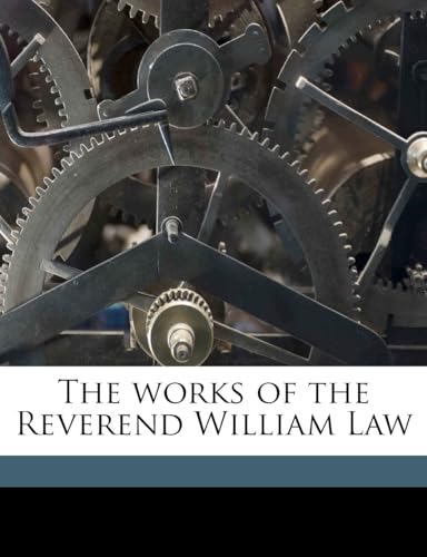 The Works of the Reverend William Law (9781178277388) by Law, William