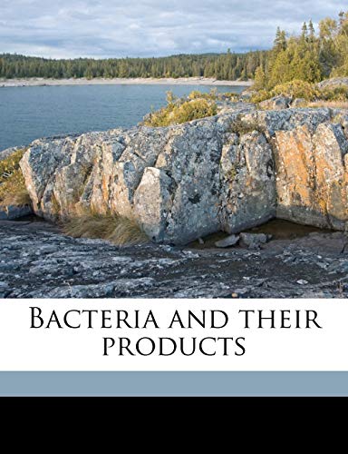 9781178315370: Bacteria and their products