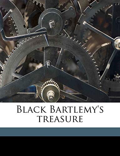 Black Bartlemy's treasure (9781178321647) by Farnol, Jeffery