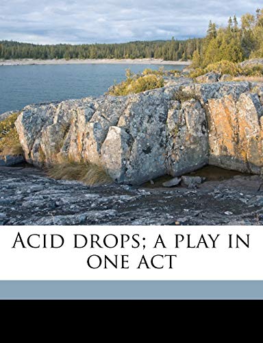 Stock image for Acid Drops; A Play in One Act for sale by Ebooksweb
