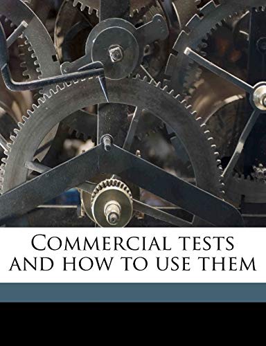 Commercial tests and how to use them (9781178361957) by Cody, Sherwin