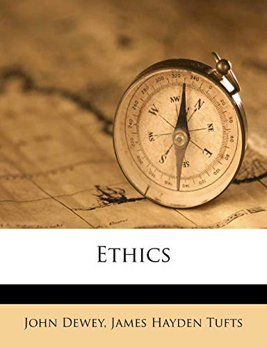 Ethics (9781178369090) by Dewey, John; Tufts, James Hayden